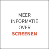 Meer informatie over screenen