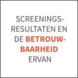 Screeningsresultaten en de betrouwbaarheid ervan