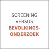 Screening versus Bevolkingsonderzoek